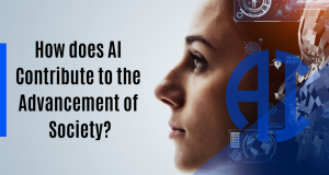 How does AI Contribute to the Advancement of Society