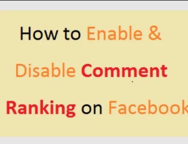 How to Enable & Disable Comment Ranking on Facebook