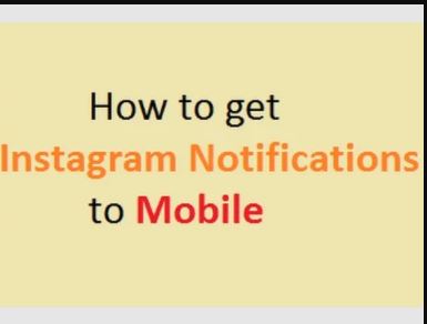 How to get Instagram Notifications to Mobile